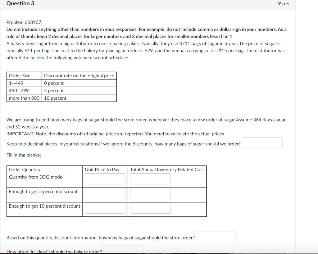 Question 3 9 pts Problem 668907: Do not include