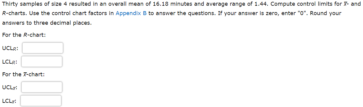 Appendix B below: Thirty samples of size 4