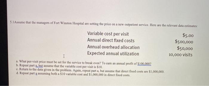 5.1Assume that the managers of Fort Winston