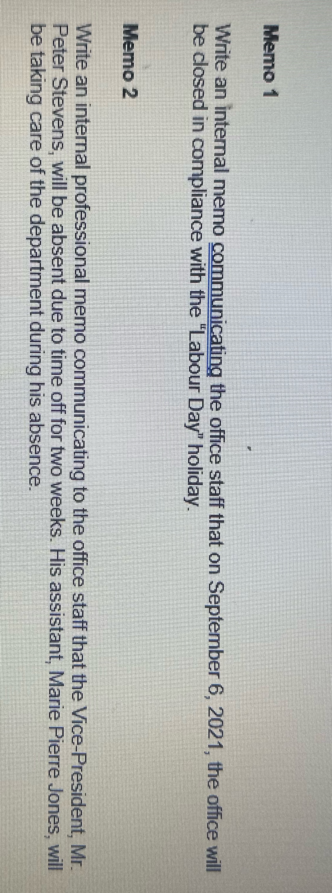 Please write in proper template or format. Memo 1