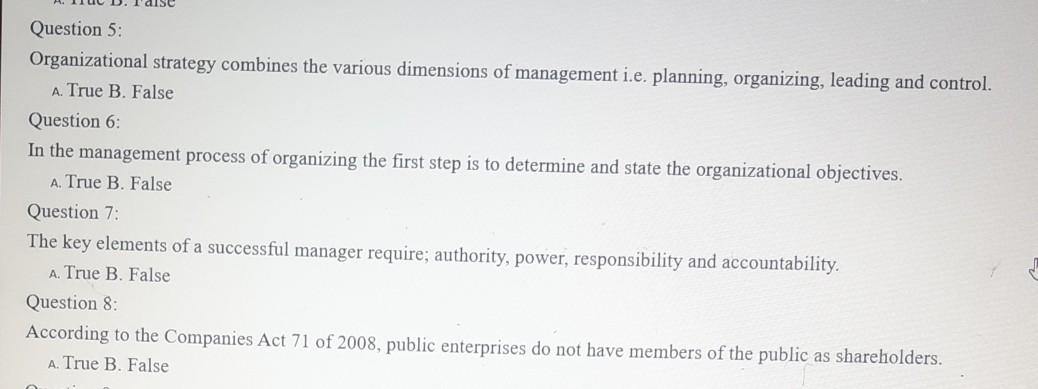 Question 5: Organizational strategy combines the