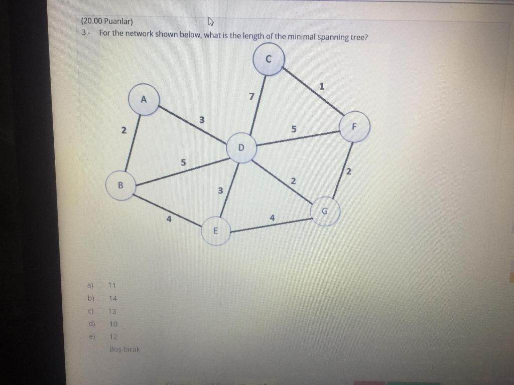 (20.00 Puanlar) 3- For the network shown below,