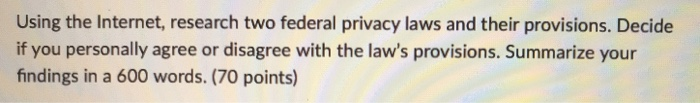 Using the Internet, research two federal privacy