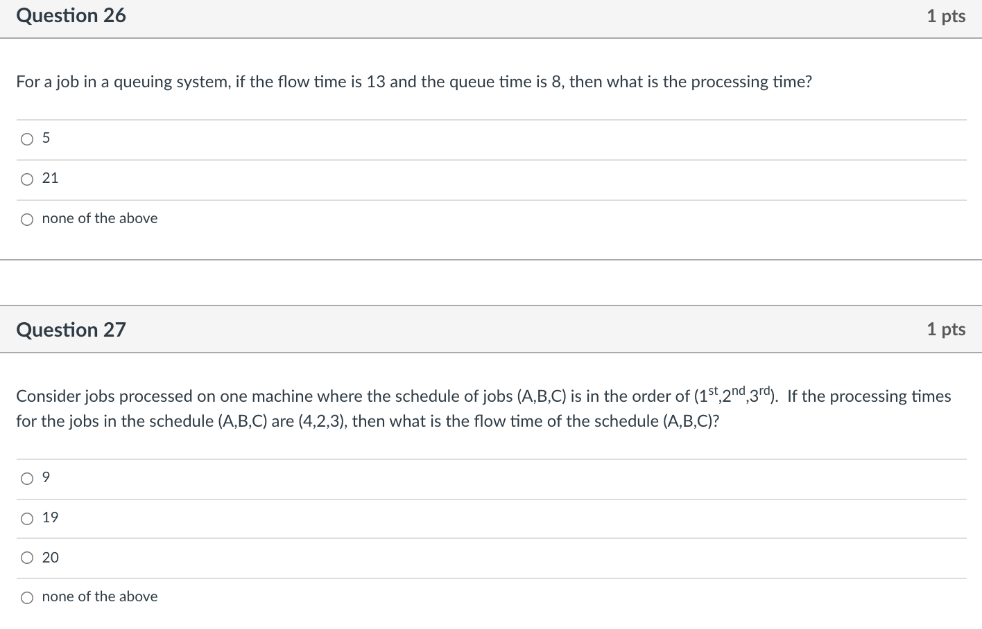 Question 26 1 pts For a job in a queuing system,