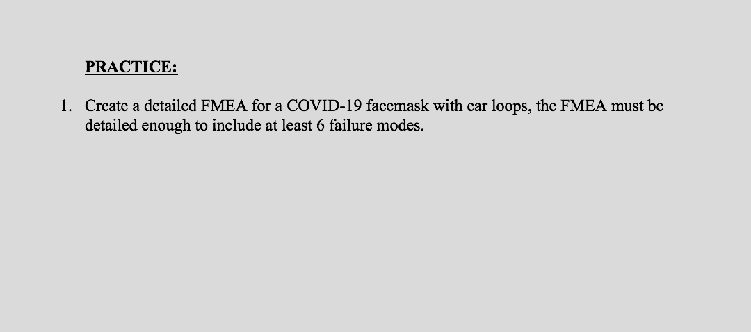 PRACTICE: 1. Create a detailed FMEA for a