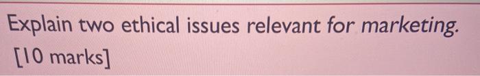 Explain two ethical issues relevant for
