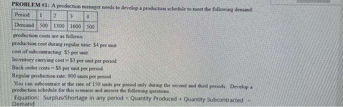 PROBLEM #1: A production manager needs to develop