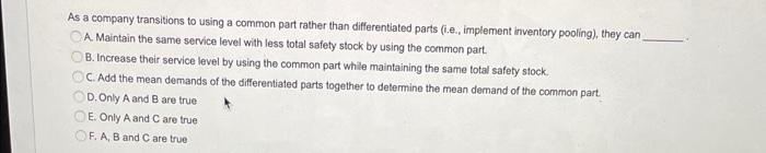 As a company transitions to using a common part