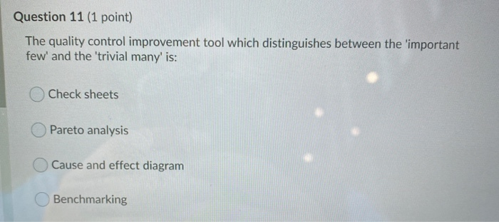 Question 11 (1 point) The quality control