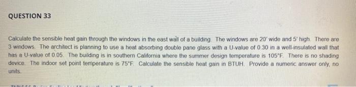 QUESTION 33 Calculate the sensible heat gain