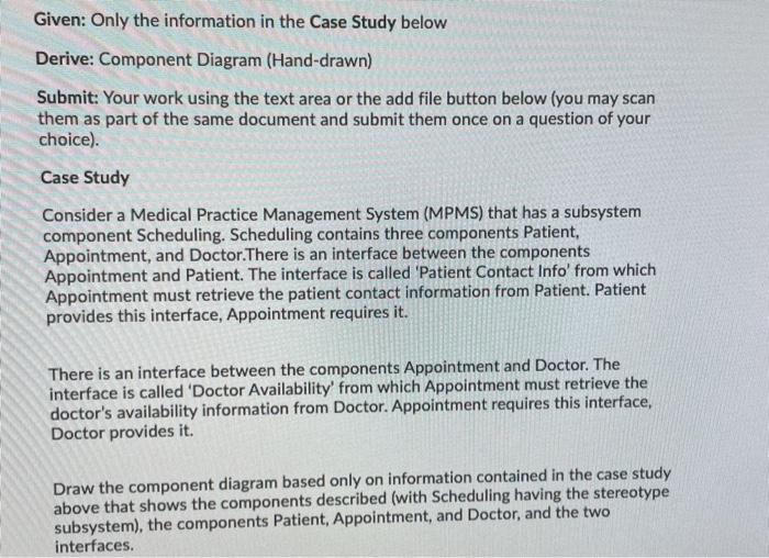 Given: Only the information in the Case Study