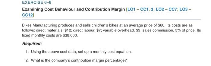 EXERCISE 6-6 Examining Cost Behaviour and