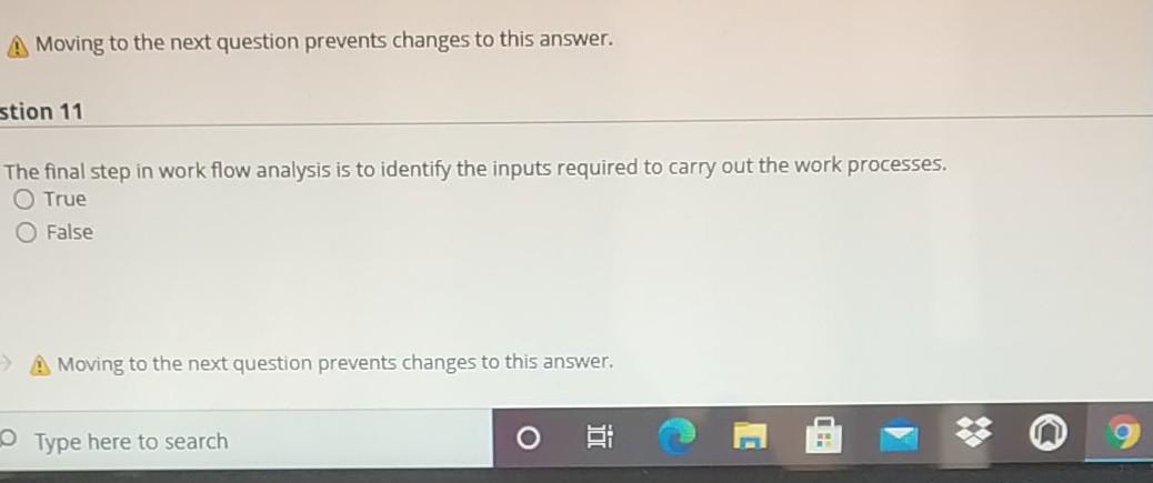 A Moving to the next question prevents changes to