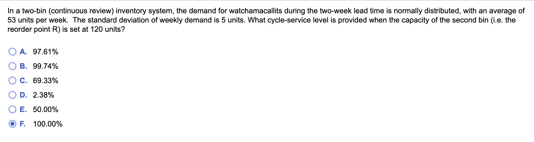 In a two-bin (continuous review) inventory