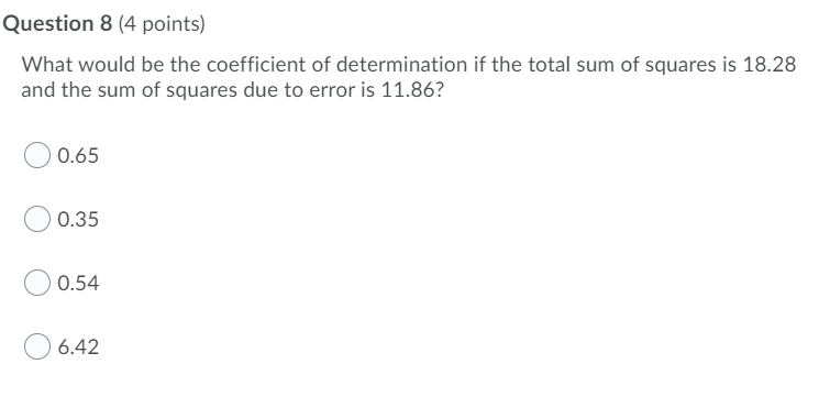 Question 8 (4 points) What would be the