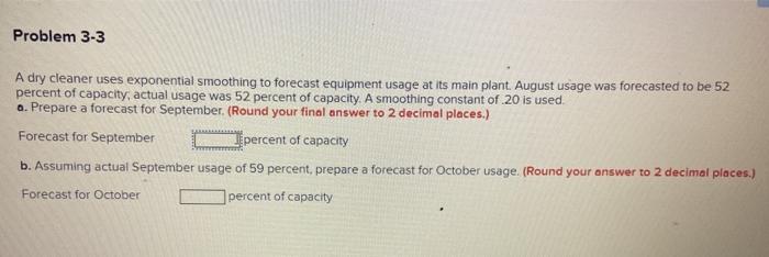 Problem 3-3 A dry cleaner uses exponential