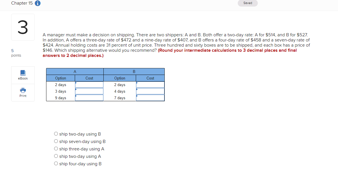 Chapter 15 A Saved 3 A manager must make a