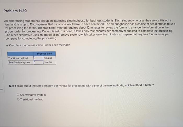 Problem 11-10 An enterprising student has set up