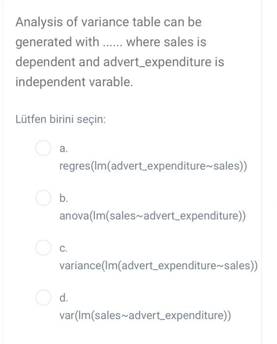 Analysis of variance table can be generated with