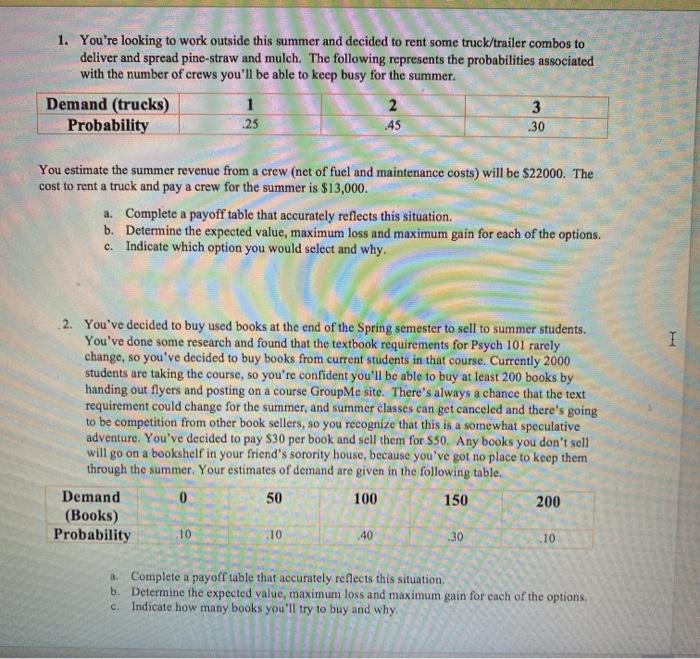 1. You're looking to work outside this summer and