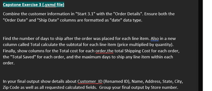 Capstone Exercise 3 (.yxmd file) Combine the