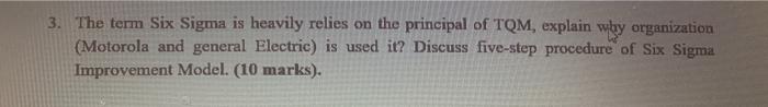3. The term Six Sigma is heavily relies on the