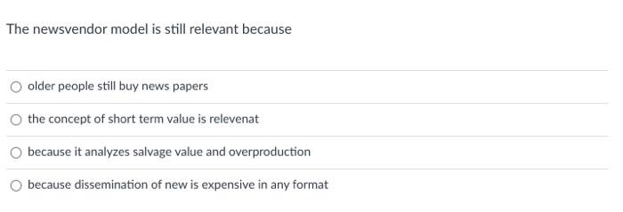 The newsvendor model is still relevant because