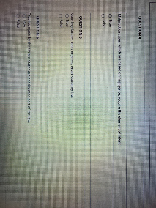 QUESTION 4 Malpractice cases, which are based on