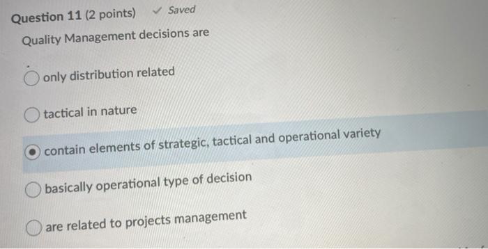 Question 11 (2 points) Saved Quality Management