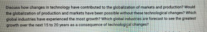 Discuss how changes in technology have