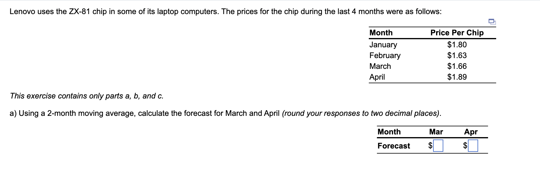 This exercise contains only parts a,b, and c. a)