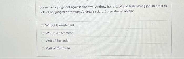 Susan has a judgment against Andrew. Andrew has a