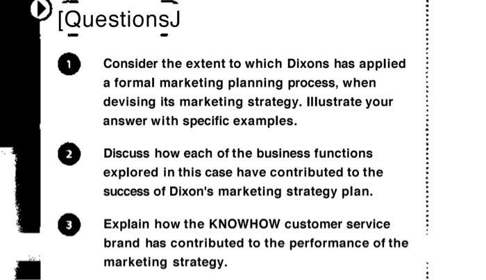 [Questions Consider the extent to which Dixons