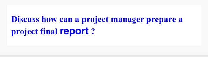 please full explane Discuss how can a project
