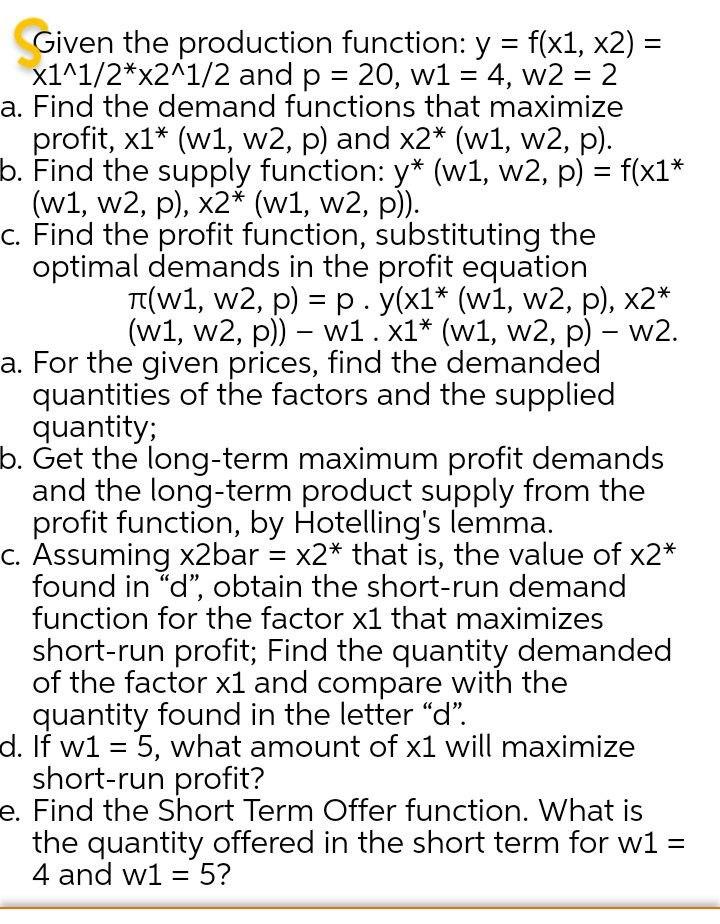 Given the production function: y = f(x1, x2) =