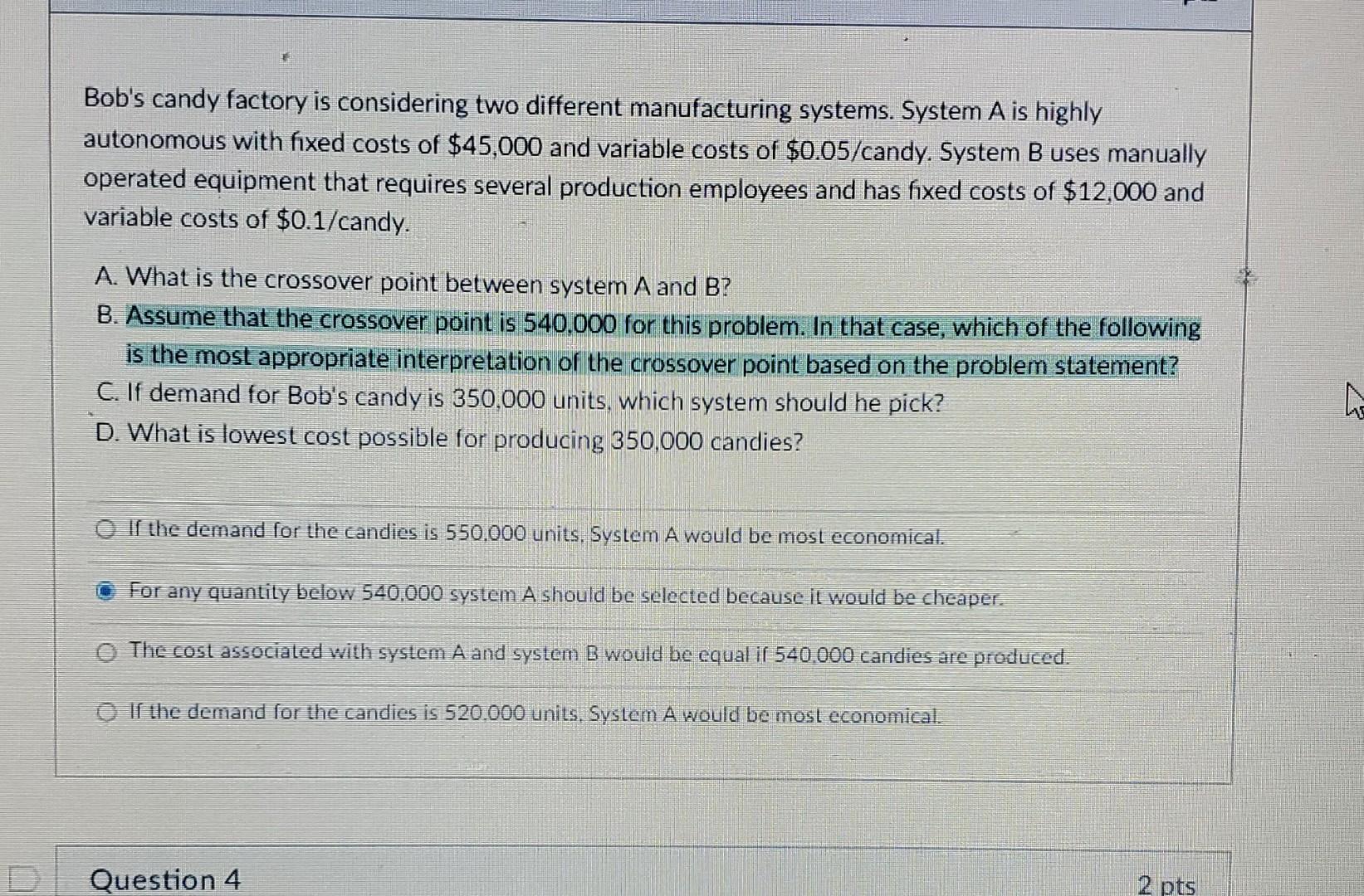 Bob's candy factory is considering two different