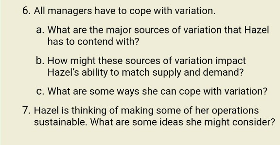 6. All managers have to cope with variation. a.