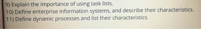 9) Explain the importance of using task lists.