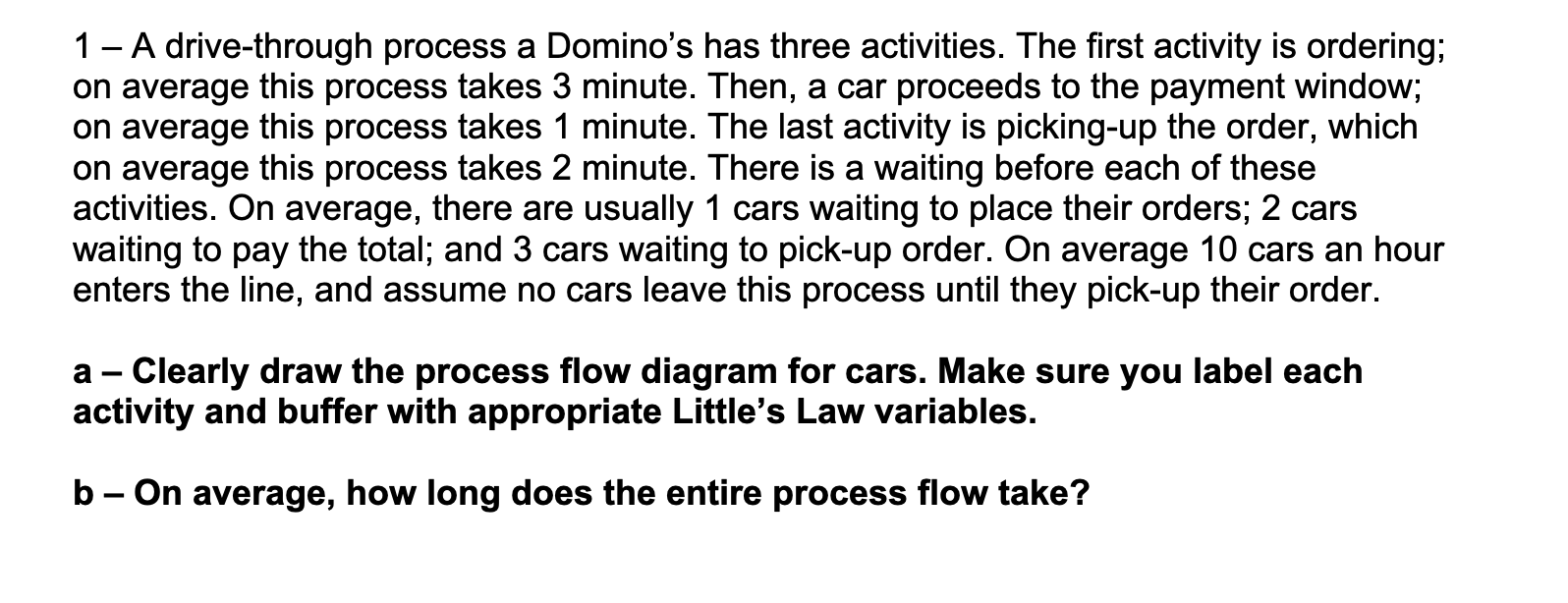 Need help 1 - A drive-through process a Domino's