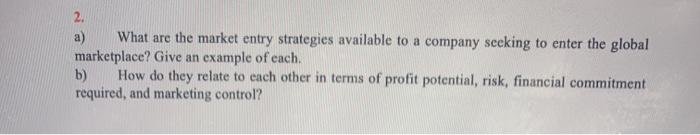 2. a) What are the market entry strategies