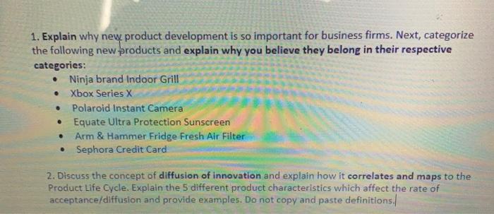 1. Explain why new product development is so