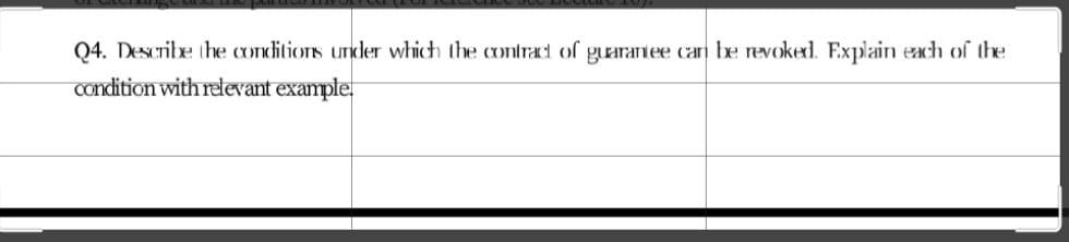 Q4. Describe the conditions under which the