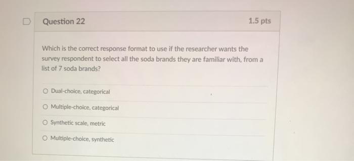 Question 20 1.5 pts Which of the following best