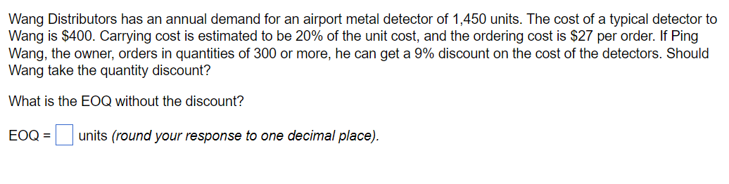 Wang Distributors has an annual demand for an