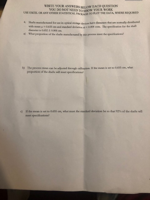 WRITE YOUR ANSWERS BELOW EACH QUESTION YOU DO NOT