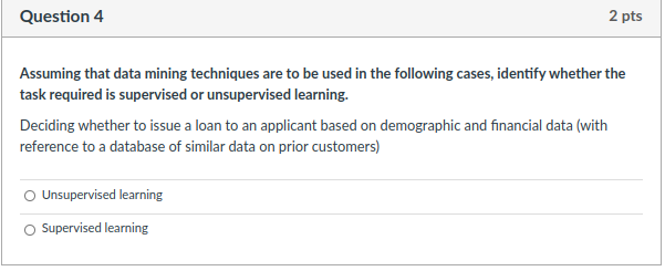 Question 4 2 pts Assuming that data mining