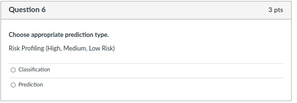 Question 4 2 pts Assuming that data mining