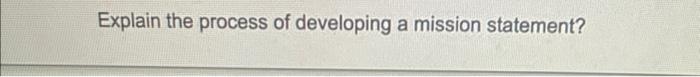Explain the process of developing a mission