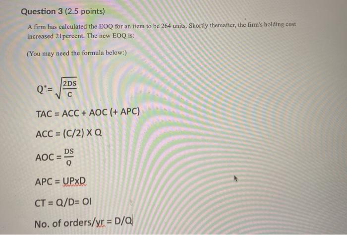 Question 3 (2.5 points) A firm has calculated the