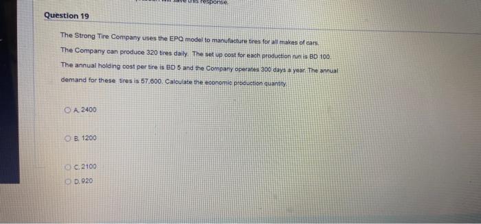 response Question 19 The Strong Tire Company uses